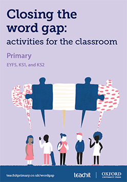 Closing the word gap: activties for the classroom