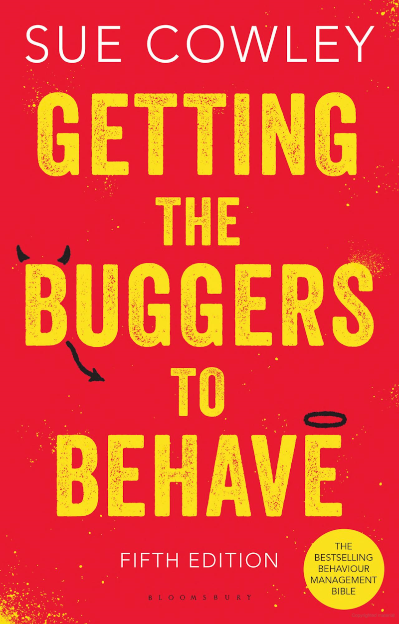 Getting the Buggers to Behave: The must-have behaviour management bible by Sue Cowley